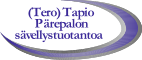(Tero) Tapio  Pärepalon sävellystuotantoa